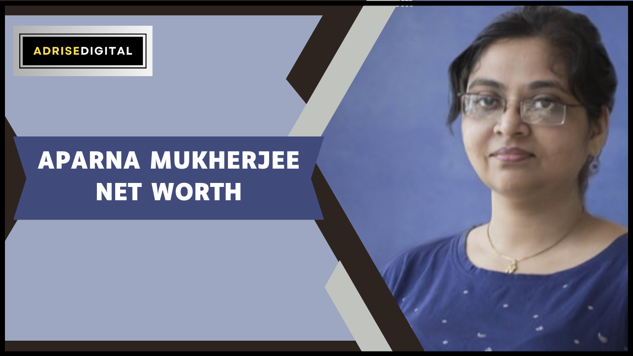 Aparna Mukherjee Net Worth