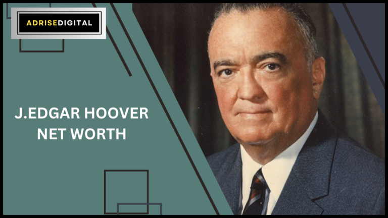 J.edgar Hoover Net Worth Biography, Career, Social Media Accounts, Education & More