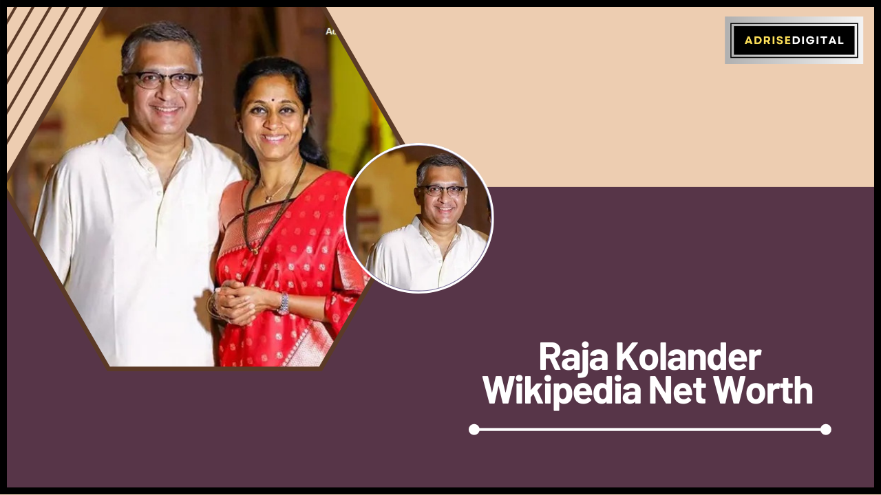 Raja Kolander Wikipedia Net Worth
